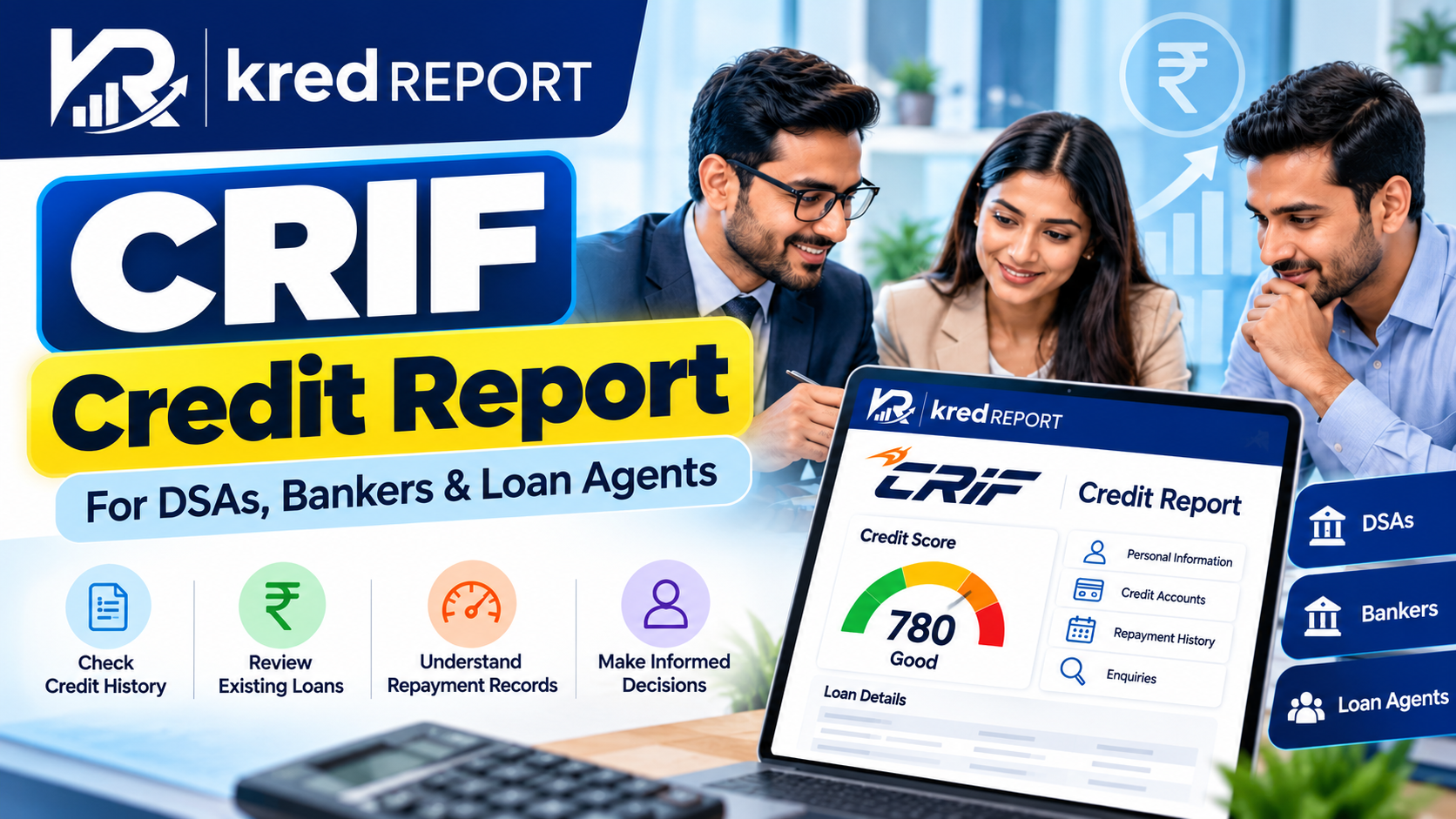 How Does a CRIF Credit Report Help DSAs, Bankers, and Loan Agents?